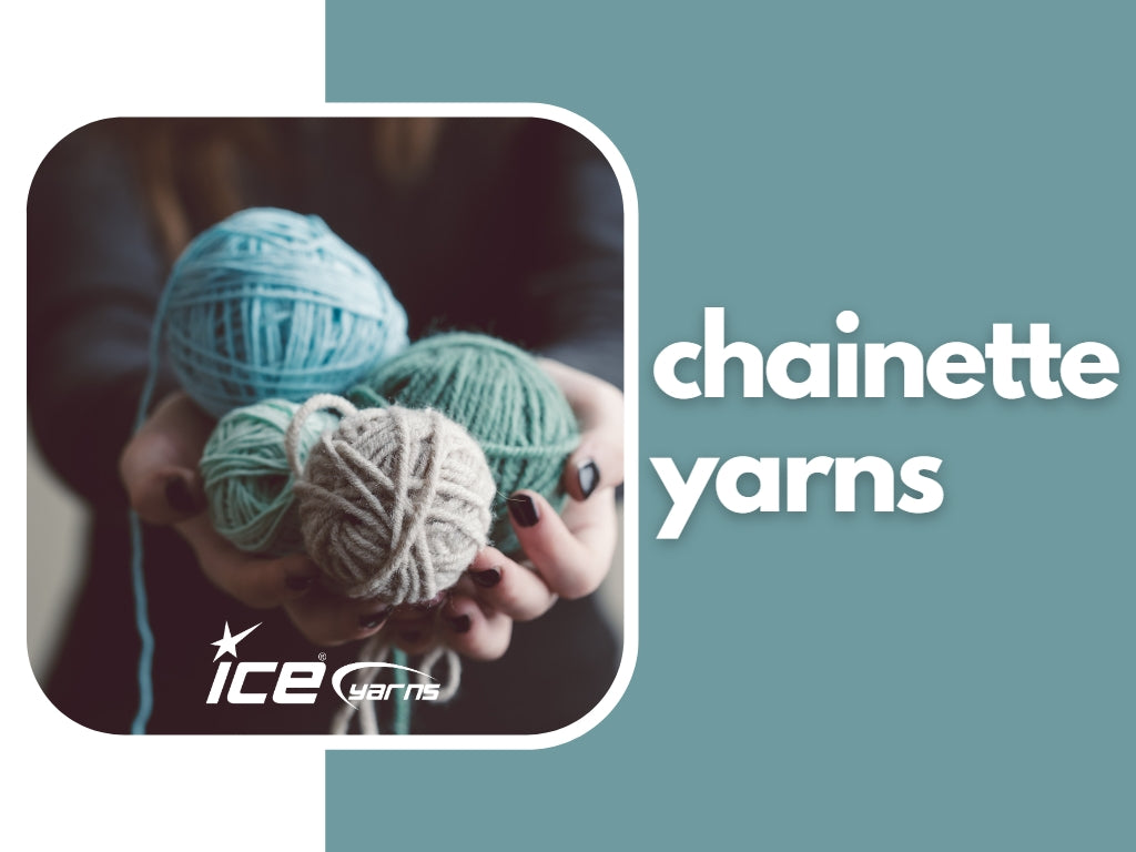 Chainette Yarns