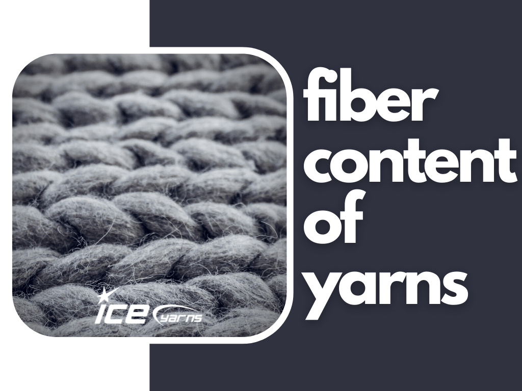 Fiber Content of Yarns – Ice Yarns