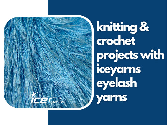 Knitting/Crochet Projects with Iceyarns Eyelash Yarns