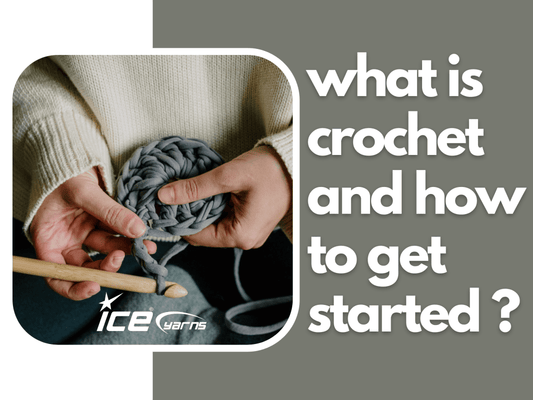 What is Crochet ? &#038; How to Get Started Crochet 