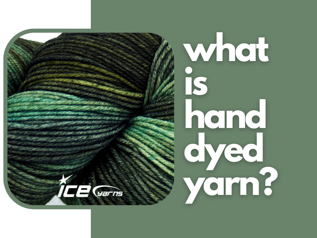 What is Hand Dyed Yarn?